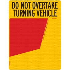 DO NOT OVERTAKE TURNING VEHICLE 400 x 300mm Class 1 Reflective Sign (R/H) - Aluminium Plate